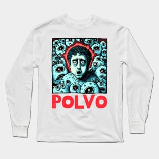 Polvo ---------- Original Fan Art -------------- Long Sleeve T-Shirt